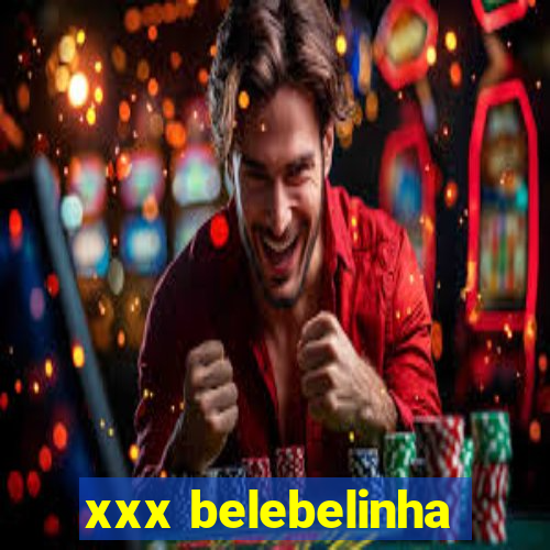 xxx belebelinha